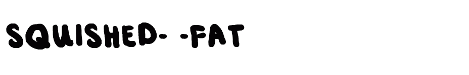 font SQUISHED-+-FAT download