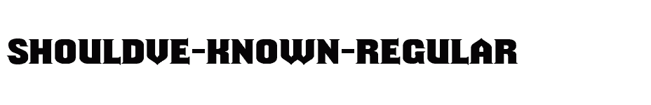 font Shouldve-Known-Regular download