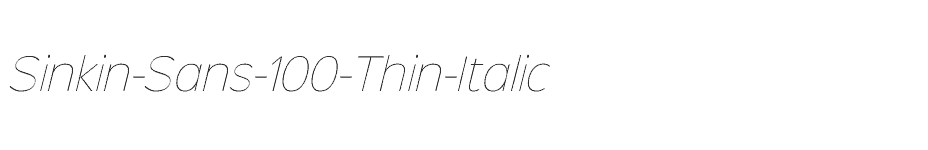 font Sinkin-Sans-100-Thin-Italic download