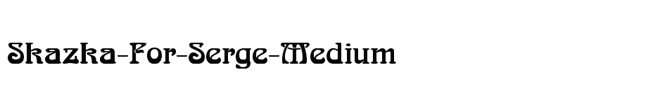 font Skazka-For-Serge-Medium download