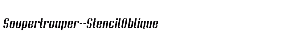 font Soupertrouper--StencilOblique download