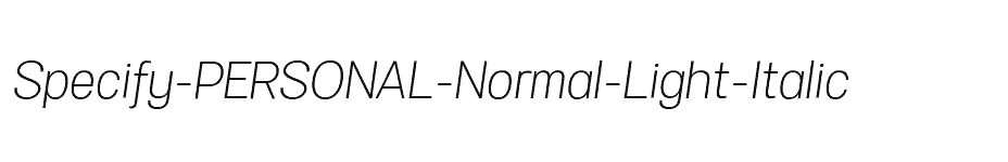 font Specify-PERSONAL-Normal-Light-Italic download