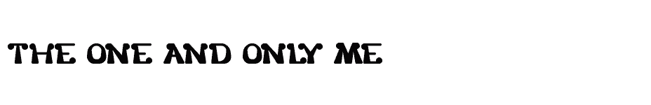 font THE-ONE-AND-ONLY-ME download