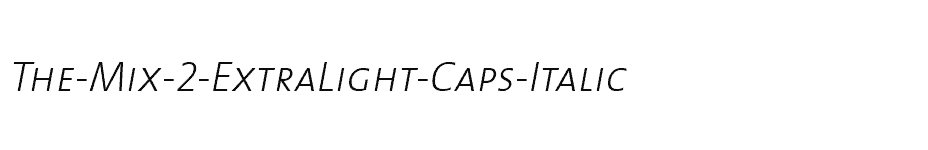 font The-Mix-2-ExtraLight-Caps-Italic download