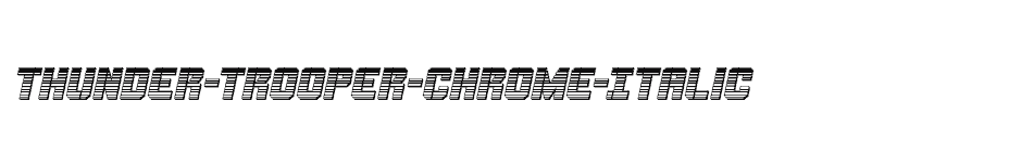 font Thunder-Trooper-Chrome-Italic download