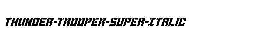 font Thunder-Trooper-Super-Italic download