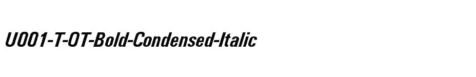 font U001-T-OT-Bold-Condensed-Italic download