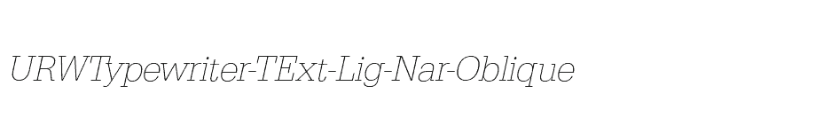 font URWTypewriter-TExt-Lig-Nar-Oblique download