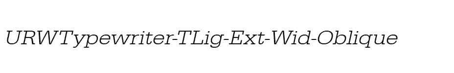 font URWTypewriter-TLig-Ext-Wid-Oblique download