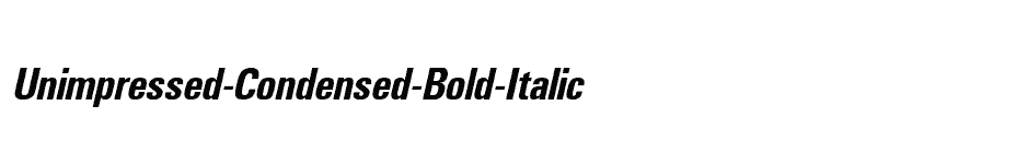 font Unimpressed-Condensed-Bold-Italic download