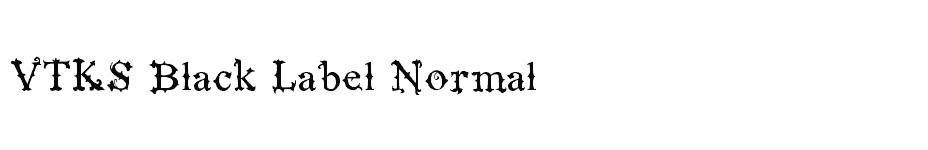 font VTKS-Black-Label-Normal download