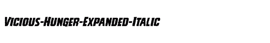 font Vicious-Hunger-Expanded-Italic download