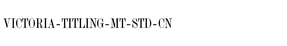 font Victoria-Titling-MT-Std-Cn download