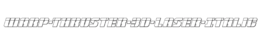 font Warp-Thruster-3D-Laser-Italic download