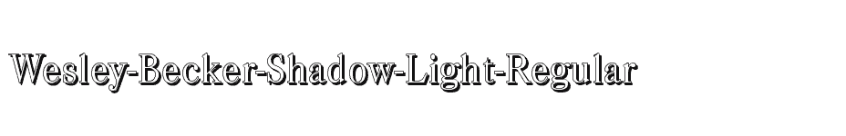 font Wesley-Becker-Shadow-Light-Regular download