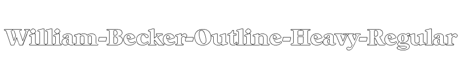 font William-Becker-Outline-Heavy-Regular download