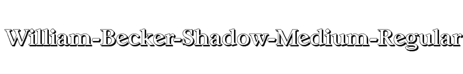 font William-Becker-Shadow-Medium-Regular download