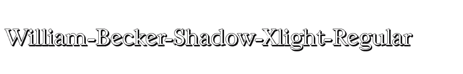 font William-Becker-Shadow-Xlight-Regular download