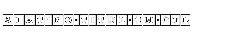 font aLatino-Titul-Cm-Otl download