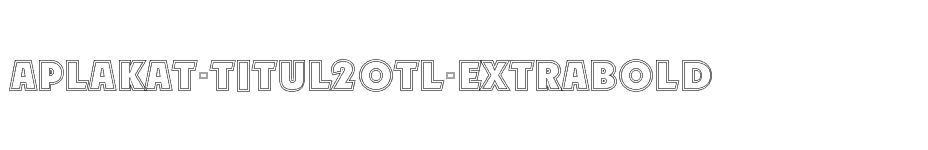 font aPlakat-Titul2Otl-ExtraBold download