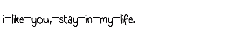 font i-like-you,-stay-in-my-life. download