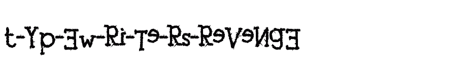 font t-Yp-Ew-Ri-Te-Rs-ReVeNgE download